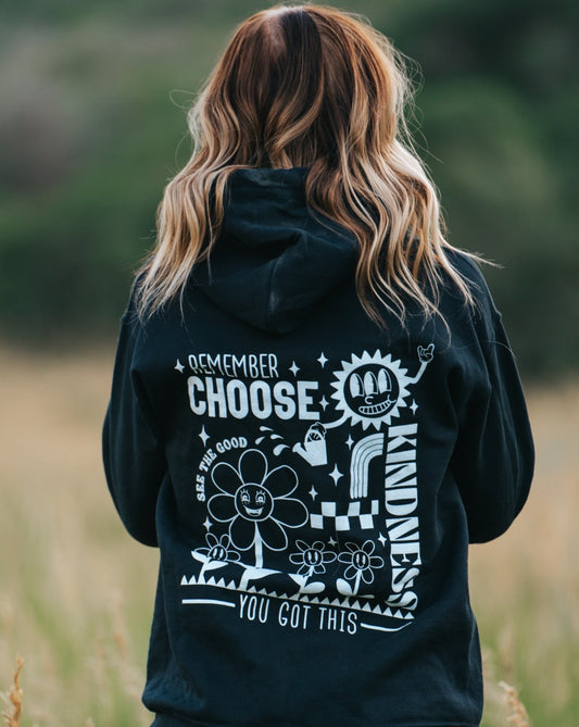 Remember choose kindness, see the good, you got this blue tshirt with black design with flowers, sunshine, and rainbow black hoodie with white design