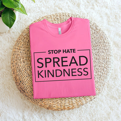 Stop Hate Spread Kindness Graphic tee