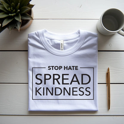 Stop Hate Spread Kindness Graphic tee