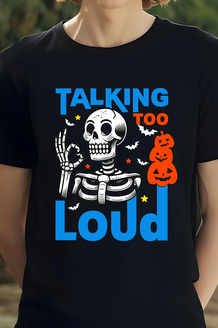 Black Talking Too Loud shirt with skeleton, pumpkin, and bats. Design is blue, orange and white.