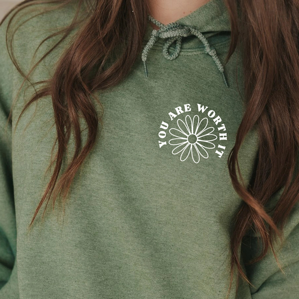 Don't forget give yourself time to grow. You are worth it. Positive message shirt. Black design on a green hoodie. Gildan hoodie. You are worth it with flower on front.