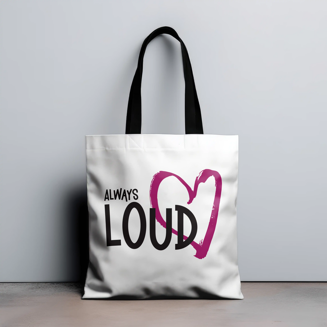 Always Loud Canvas Tote Bag - Talking Too Loud Apparel