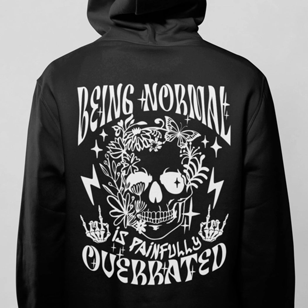 Being Normal is Painfully Overrated Graphic Hoodie - Talking Too Loud Apparel