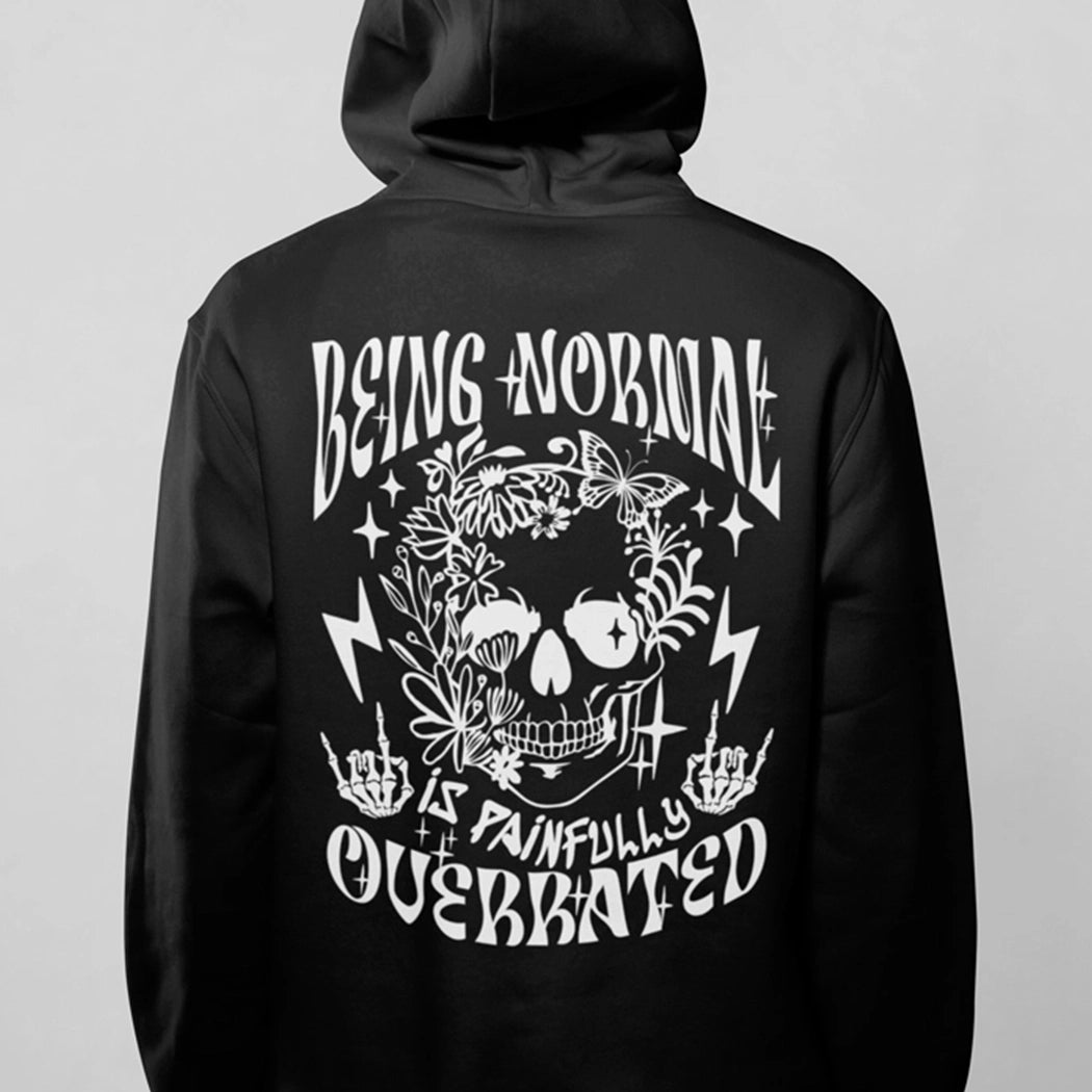 Being Normal is Painfully Overrated Graphic Hoodie - Talking Too Loud Apparel