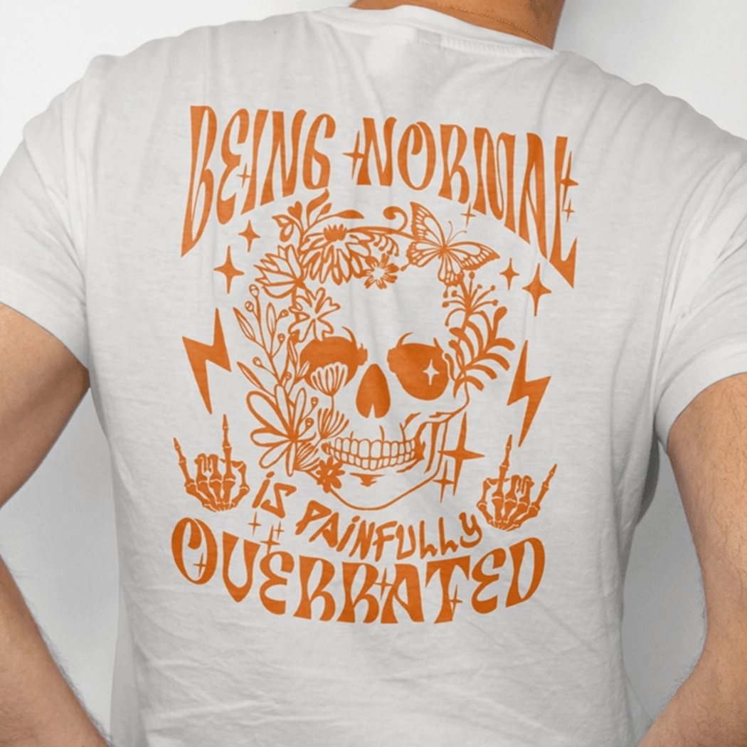 Being Normal is Painfully Overrated Graphic Tee - Talking Too Loud Apparel