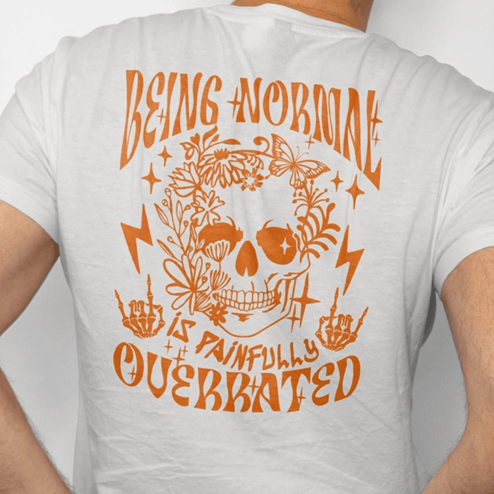 Being Normal is Painfully Overrated Graphic Tee - Talking Too Loud Apparel
