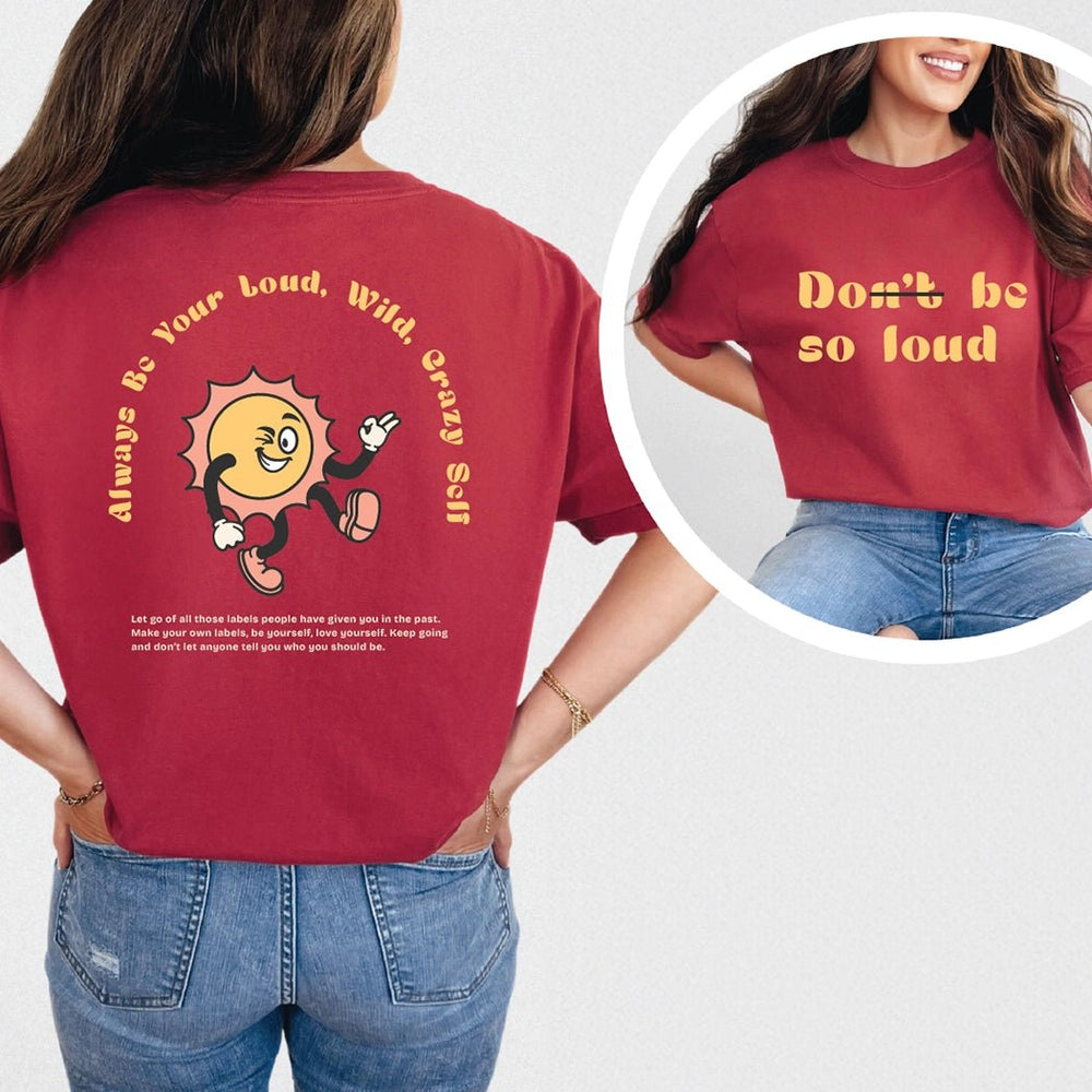 Do Be So Loud Graphic Tee - Talking Too Loud Apparel