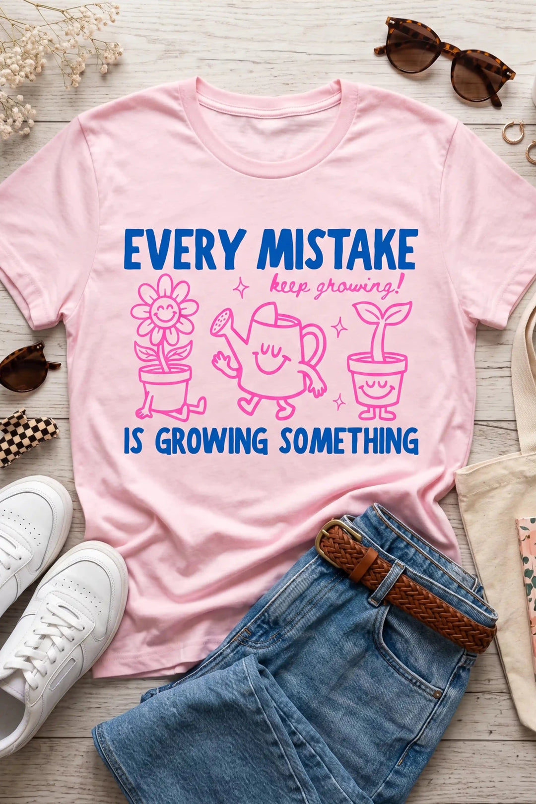 Every Mistake Is Growing Something Graphic Tee - Talking Too Loud Apparel