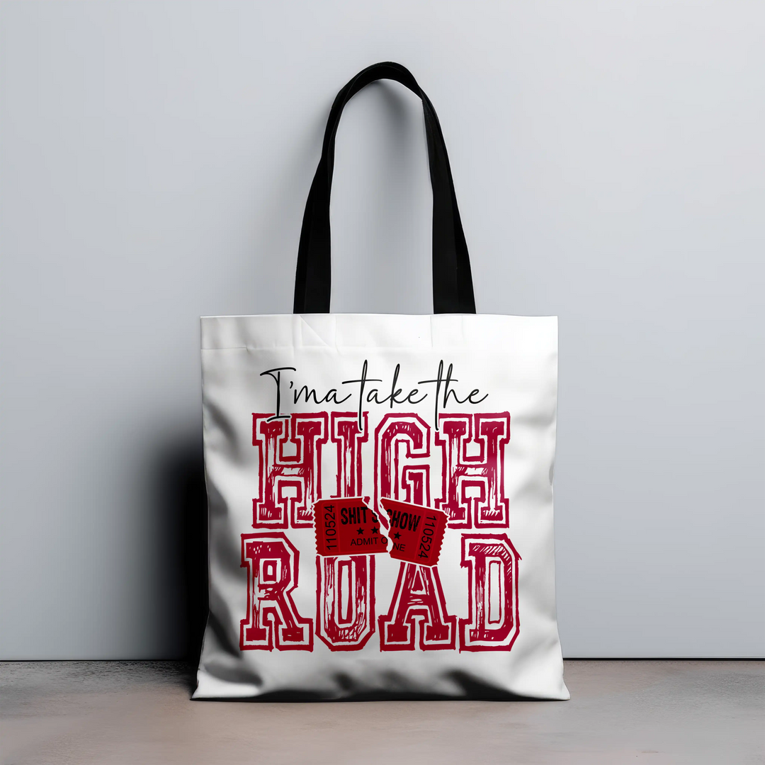 I'ma Take The High Road Canvas Tote Bag - Talking Too Loud Apparel
