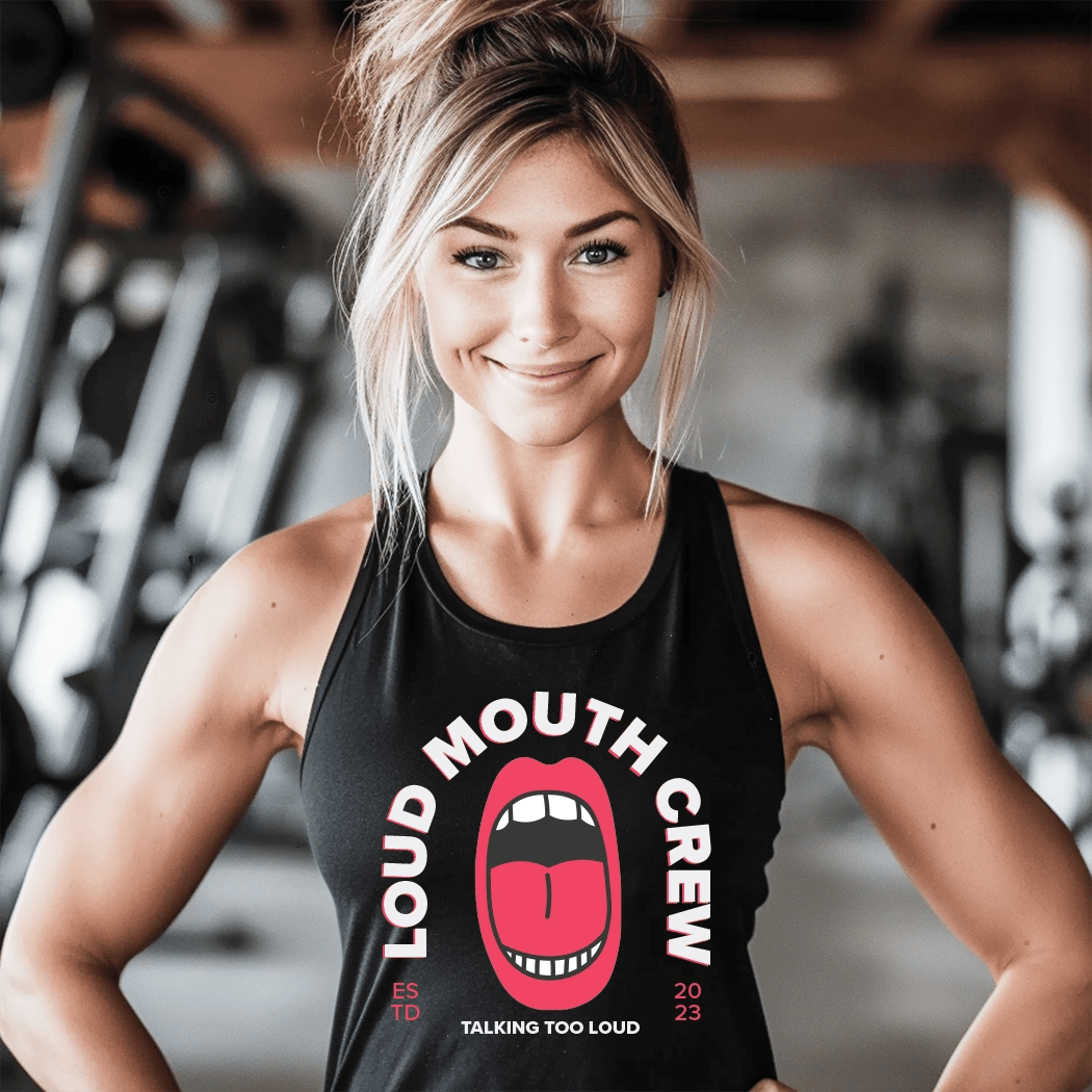 Loud Mouth Crew Workout Tank Top - Talking Too Loud Apparel