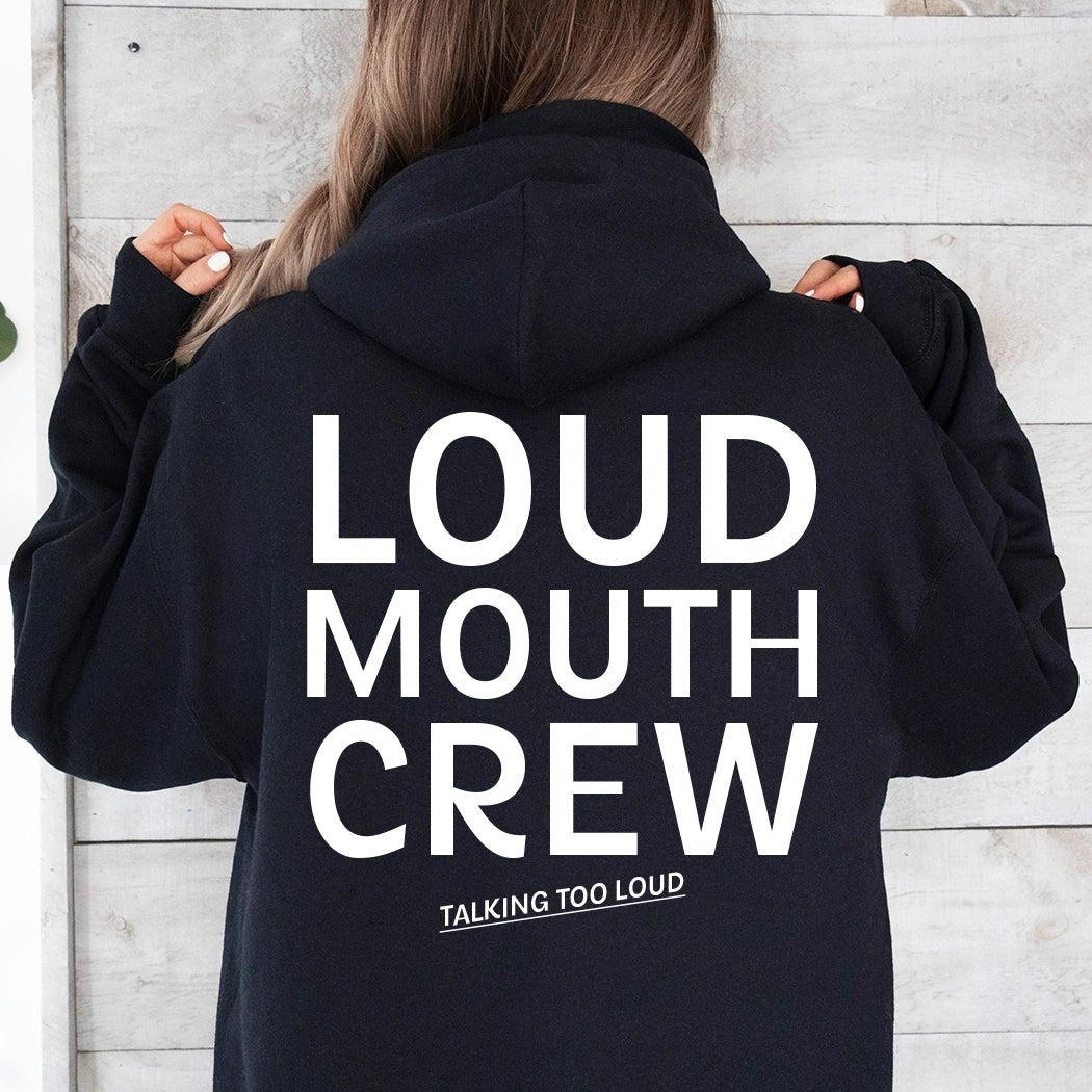 Loud Mouth Graphic Hoodie - Talking Too Loud Apparel