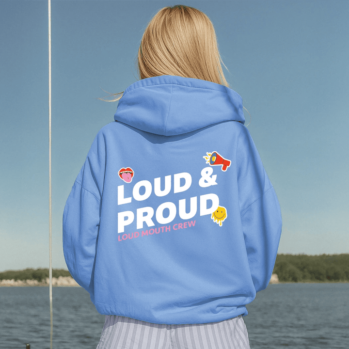 Loud & Proud Graphic Hoodie - Talking Too Loud Apparel
