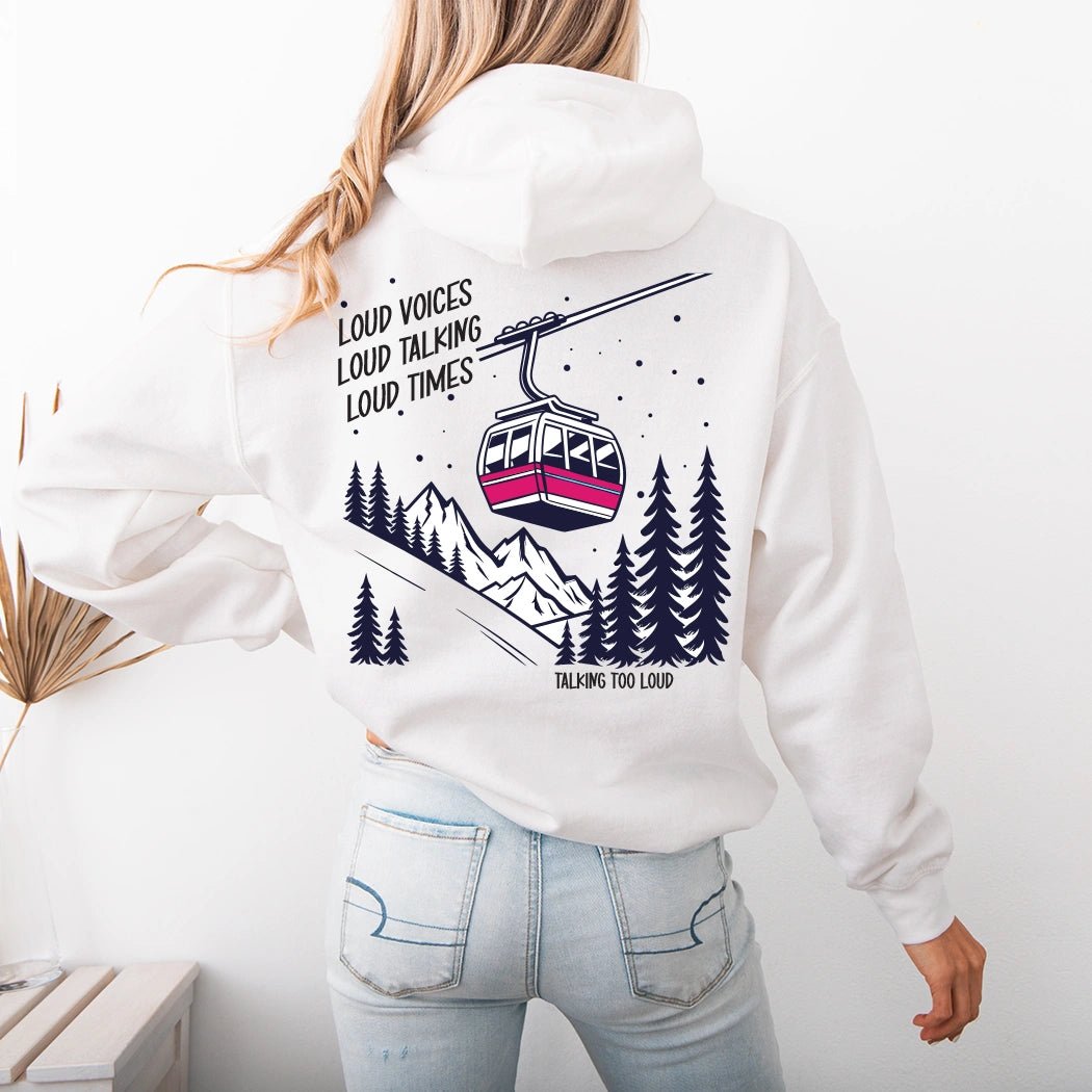 Loud Voices, Loud Talking, Loud Times Hoodie - Talking Too Loud Apparel