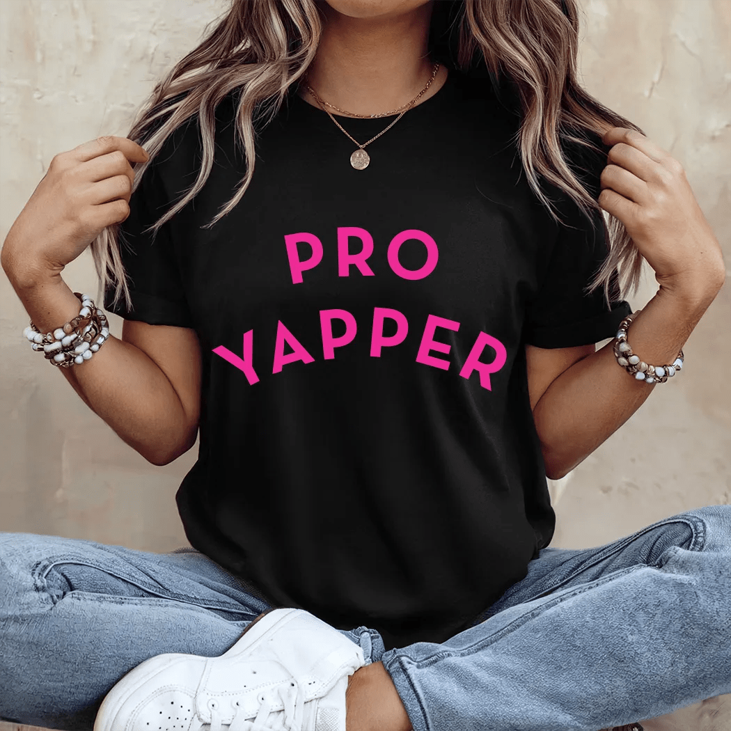 Pro Yapper Graphic Tee - Talking Too Loud Apparel