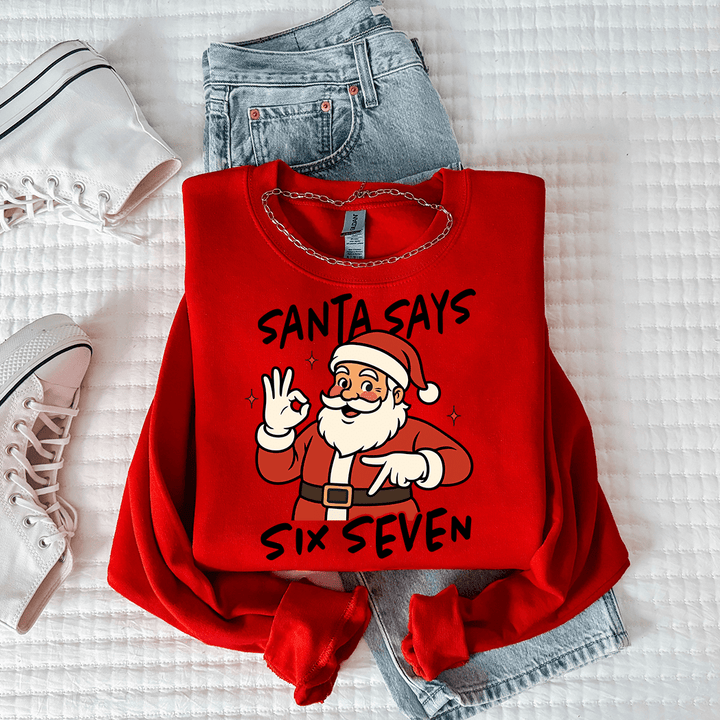 Santa Says 6 7 Holiday Crewneck - Talking Too Loud Apparel
