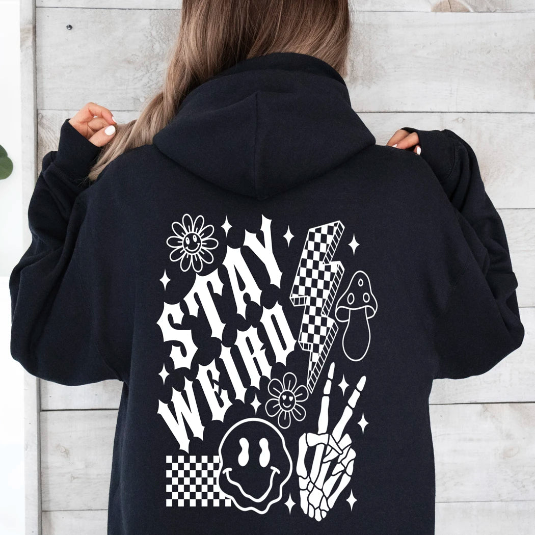 Stay Weird Graphic Hoodie - Talking Too Loud Apparel