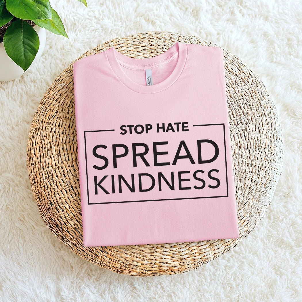 Stop Hate Spread Kindness Graphic tee - Talking Too Loud Apparel