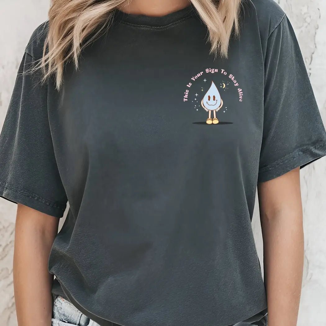 This is Your Sign To Stay Alive Graphic Tee - Talking Too Loud Apparel