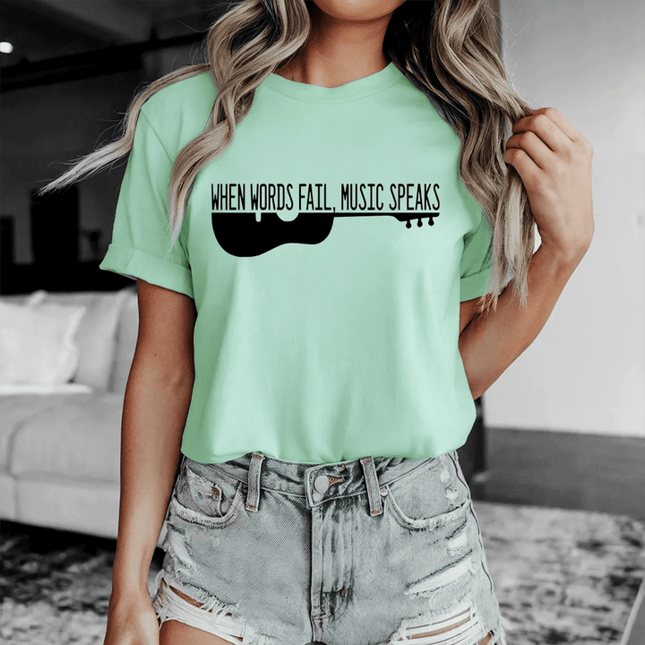 When Words Fail Music Speaks Graphic Tee - Talking Too Loud Apparel