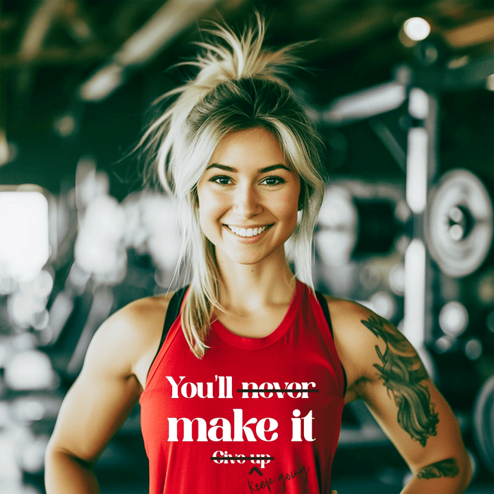 You'll Make It Workout Tank Top - Talking Too Loud Apparel