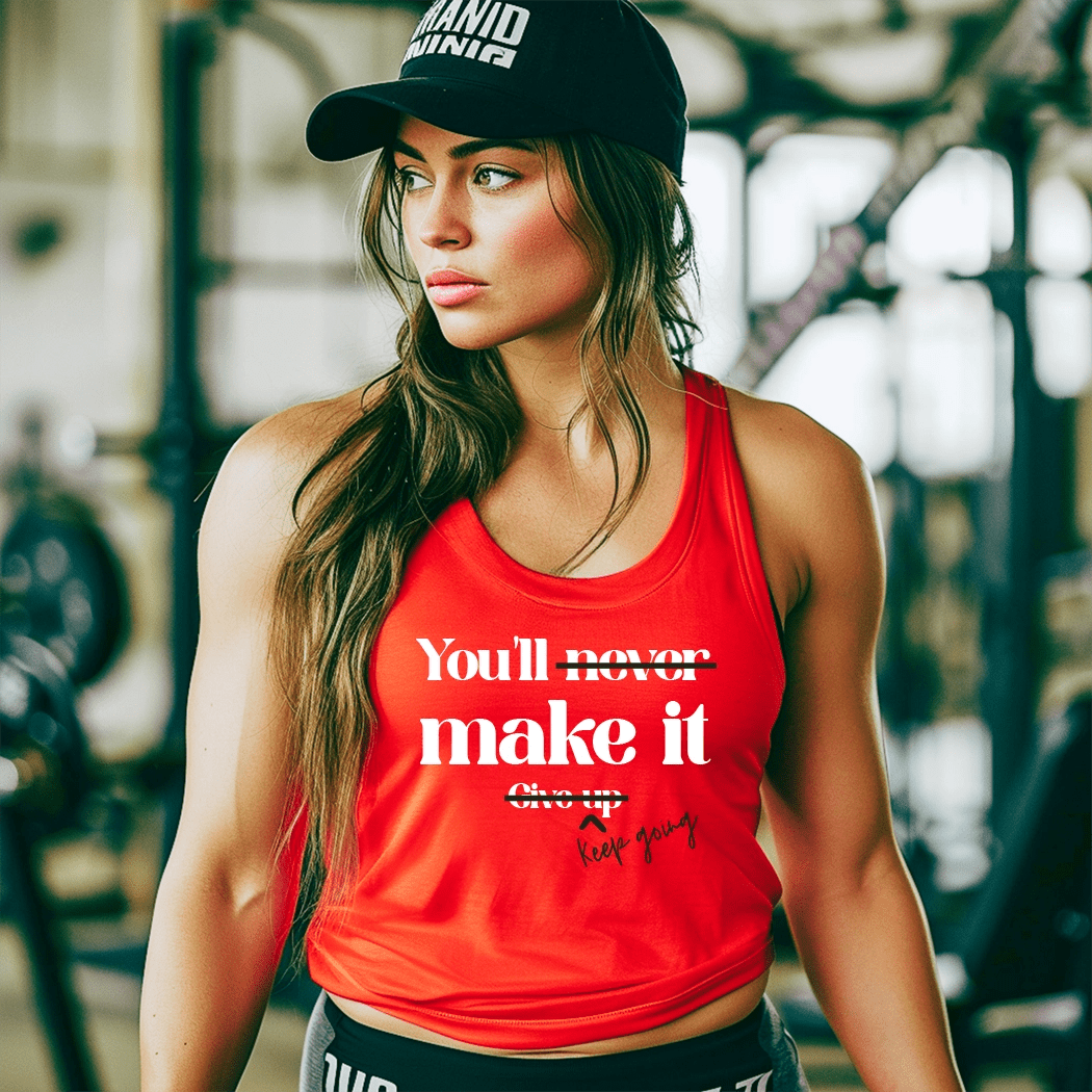 You'll Make It Workout Tank Top - Talking Too Loud Apparel